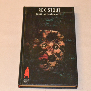 Rex Stout Missä on testamentti...
